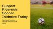 Leveling the Field: Riverside Soccer Initiative Supports Local Talent