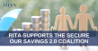 Retirement Industry Trust Association (RITA) Supports the Secure Our Savings 2.0 Coalition