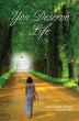 Atticus Publishing proudly presents 'You Deserve Life' by Dr. Karen Wright-Chisolm