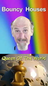 QUEEN OF THE WORLD Bouncy Houses Worried Man
