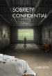 New Book 'Sobriety Confidential' by Chris Sicke Offers an Unfiltered Look at Alcoholism, Drug Addiction, and Recovery
