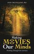 Making Movies in Our Minds: Working Through Our Anxiety Presented by Atticus Publishing