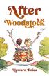 After Woodstock a Poignant Exploration of Friendship and Divergence