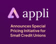 Appli Launches Special Pricing Initiative for Small Credit Unions