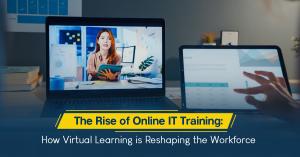 The Rise of Online IT Training