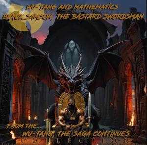 Record Store Day - Wu-Tang and Mathematics - Black Samson, The Bastard Swordsman: Wu-Tang, The Saga Continues - Elusive Disc