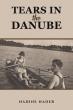 Nadine Nader Releases Powerful New Historical Novel: Tears in the Danube
