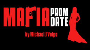 Award-winning screenplay poster MAFIA PROM DATE