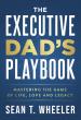 Sean Wheeler’s Executive Dad’s Playbook Hits Best-Seller Status, Empowering Dads to Lead at Home and Work