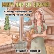 A Brave Girl, a Wounded Knight, and a Kingdom in Peril — Stewart T. Monti Sr.’s Tale of Heroism in Mary and Sir Edward