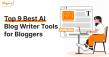 Top 9 Best AI Blog Writer Tools for Bloggers