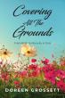 Atticus Publishing Proudly present 'Covering All The Grounds' by Doreen Grossett