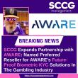 SCCG Expands Partnership with AWARE: Named Preferred Reseller for AWARE’s Future-Proof Biometric KYC Solutions in Gaming