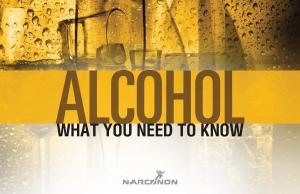 Alcohol What You Need To Know