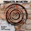 World Funk Orchestra Drops Bold New Anthem: 'Someday I’ll Be Like You'