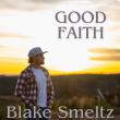 Blake Smeltz Releases Stirring New Single, 'Good Faith'