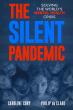 New Book The Silent Pandemic Exposes the Global Mental Health Crisis and Offers Bold, Transformative Solutions