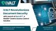 iVALT Revolutionizes Document Security with Launch of DocuID™, a Mobile-Centric Access Control Solution
