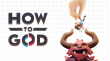 Thoughtfish Announces How to God, a Divine VR Sandbox