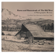 'Barns and Homesteads of The Old West: A Photographic History' by Mark Tasso