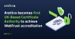 Aretiico Becomes First UK-Based Certificate Authority to Achieve WebTrust Accreditation
