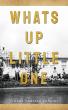 A Raw, Unfiltered Journey into Family Strife: What’s Up, Little One? by Yvonne V Koschel