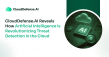 CloudDefense.AI Reveals How Artificial Intelligence is Revolutionizing Threat Detection in the Cloud