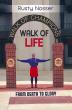 Rusty Nosser’s 'Walk of Life: From Death to Glory' – A Story of Triumph, Perseverance, and Purpose