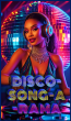 Power Star Entertainment’s Think Tank Re-Ignites the Disco Era with Its Blockbuster Film – 'Disco-Song-A-Rama'