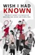 WISH I HAD KNOWN: A Sports Parent's Playbook For Reducing Time, Money and Stress