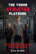 Blaise Majewski Releases ‘The Young Athlete’s Playbook’ to Boost Youth Sports Performance