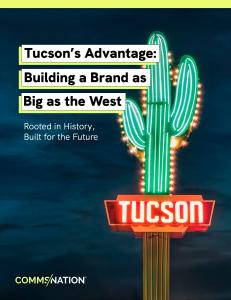 Cover of COMMS/NATION's 2025 white paper titled "Rooted Advantage: How Tucson’s Identity Can Strengthen Your Brand," featuring desert-inspired design and bold typography for local business branding.