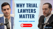 Why Trial Lawyers Matter: Justin Chopin and Frankie Cannone on Above The Legal Limit