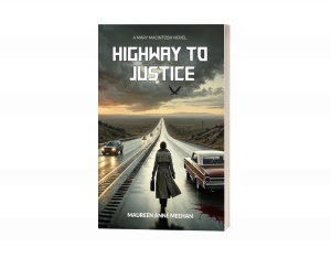 HIGHWAY TO JUSTICE, a Mary MacIntosh Novel
