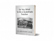 Dr. Jimmy Ricardo Harper Reveals the Realities of Modern-Day Subbing in 'So You Want to Be a Substitute Teacher'