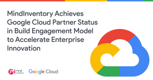 MindInventory is now a Google Cloud Partner