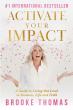 Brooke Thomas’ New Book Activate Your Impact Achieves Best-Seller Status on Amazon Following Global Launch