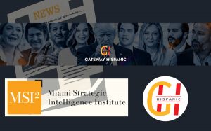 Gateway Hispanic, the bilingual politics and current affairs outlet dedicated to delving into issues impacting the Hispanic community in the United States and Latin America, excitedly announces its new collaboration with the Miami Strategic Intelligence Institute (MSI²), a conservative, nonpartisan think tank founded by Dr Gateway