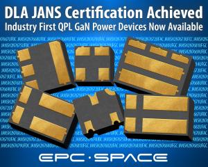 EPC Space Achieves Major Milestone with DLA JANS Certification and Launch of First QPL GaN Power Devices