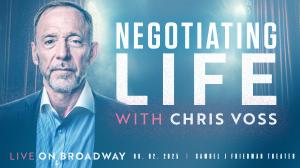 Negotiating Life with Chris Voss—Live On Broadway