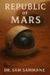 Award-Winning Author Sam Sammane Returns with ‘Republic of Mars,’ a Gripping Sci-Fi Novel About Life Beyond Earth
