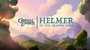 Green Ember: Helmer in the Dragon Tomb