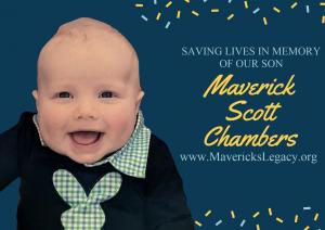 Mavericks Legacy Saving Lives in Memory of our Son Maverick Scott Chambers