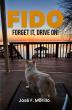New Book 'FIDO: Forget It, Drive On' by José F. Morillo Offers Insight into Resilience and Leadership