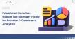Knowband Unveils GTM Plugin to Boost E-Commerce Customer Insights