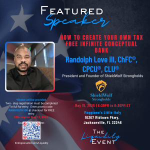 Randolph Love Ill, ChFC®, CPCU®, CLU®  President and Founder of ShieldWolf Strongholds