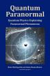 New Book Explores Quantum Physics Theoretically Underpinning Paranormal Phenomena and Life After Death