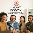 Start Podcast Launches AI-Powered Tools for Seamless Podcast Creation, Editing, and Citation Management