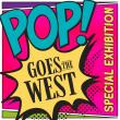 'POP! Goes the West' Pops into Cody this Spring