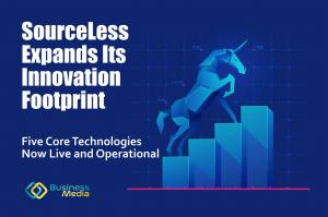 SourceLess Expands Its Innovation Footprint - Five Core Technologies Now Live and Operational